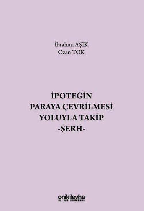 İpoteğin Paraya Çevrilmesi Yoluyla Takip - Şerh