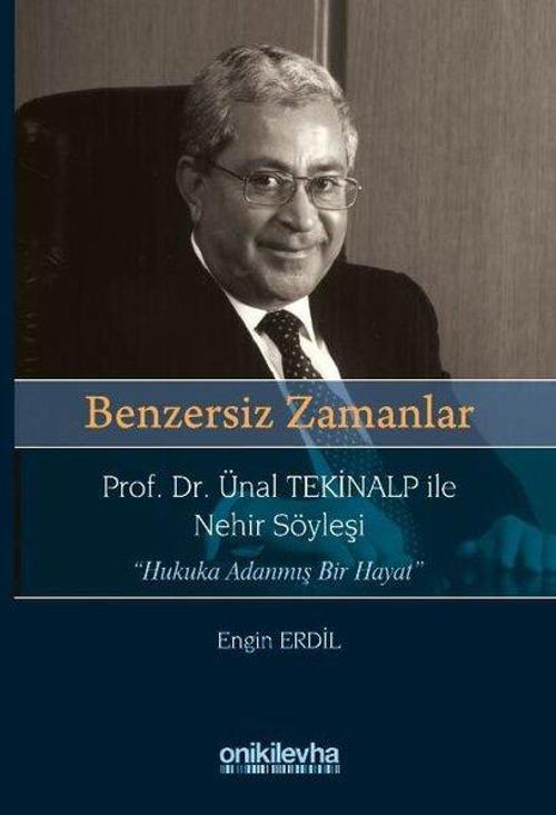 Benzersiz Zamanlar Prof. Dr. Ünal Tekinalp İle Nehir Söyleşi Hukuka Adanmış Bir Hayat