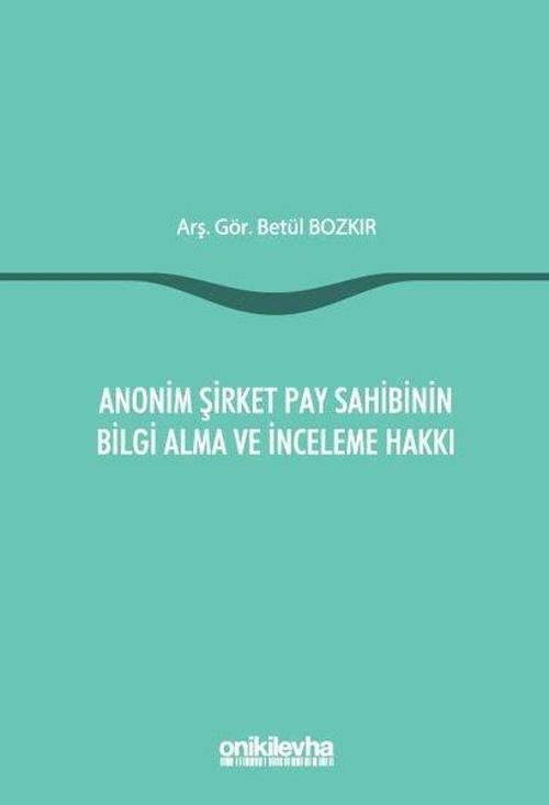 Anonim Şirket Pay Sahibinin Bilgi Alma ve İnceleme Hakkı