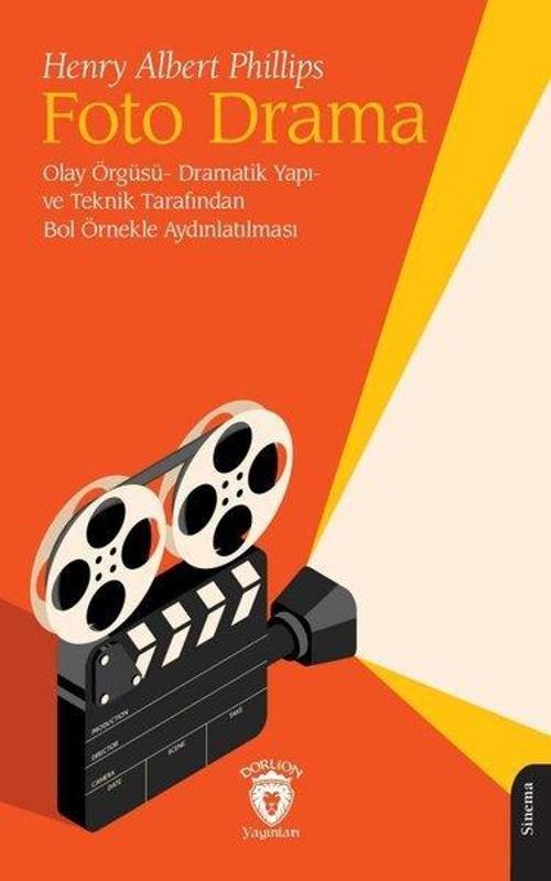 Foto Drama - Olay Örgüsü Dramatik Yapı ve Teknik Tarafından Bol Örnekle Aydınlatılması