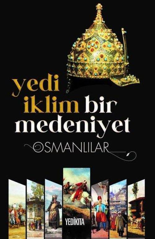 Yedi İklim Bir Medeniyet-Osmanlılar