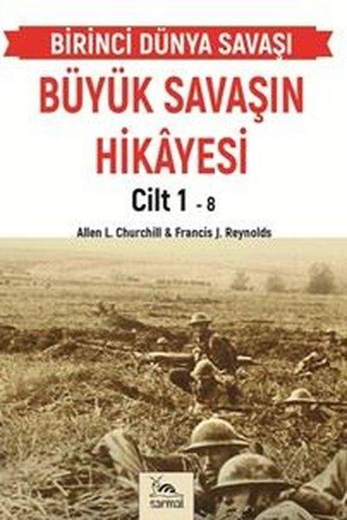 Büyük Savaşın Hikayesi Cilt 1 - Birinci Dünya Savaşı