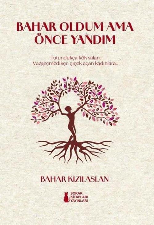 Bahar Oldum Ama Önce Yandım