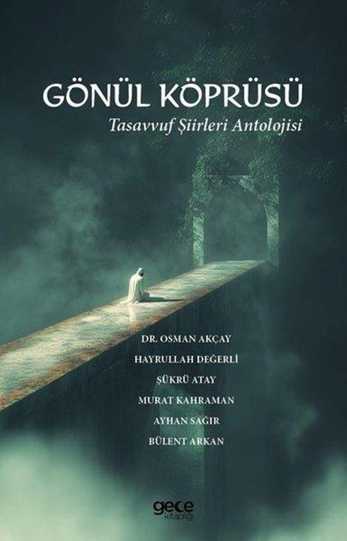 Gönül Köprüsü - Tasavvuf Şiirleri Antolojisi