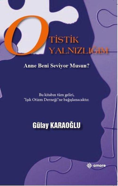 Otistik Yanlızlığım - Anne Beni Seviyor musun?