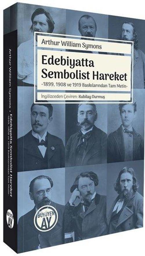 Edebiyatta Sembolist Hareket - 1899 1908 ve 1919 Baskılarından Tam Metin