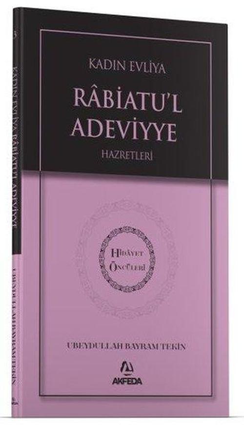 Kadın Evliya Rabiatul Adeviyye Hazretleri - Hidayet Öncüleri 3