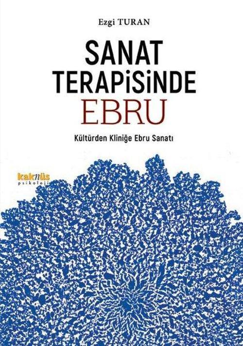 Sanat Terapisinde Ebru - Kültürden Kliniğe Ebru Sanatı