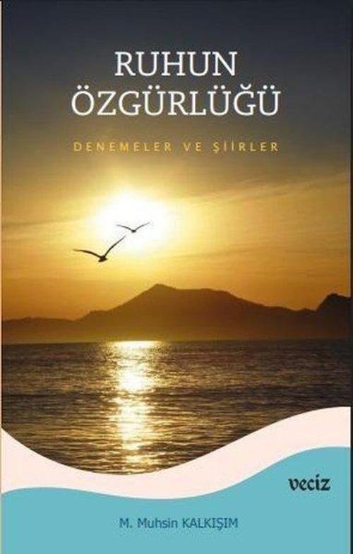 Ruhun Özgürlüğü - Deneme ve Şiirler