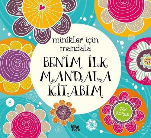 Benim İlk Mandala Kitabım - Minikler İçin Mandala