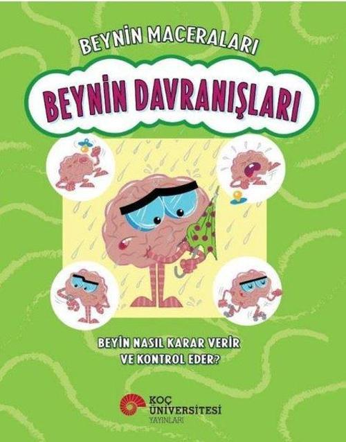 Beynin Davranışları - Beyin Nasıl Karar Verir ve Kontrol Eder? Beynin Maceraları