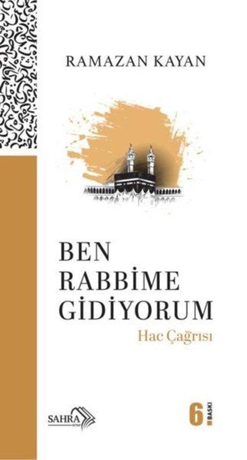 Ben Rabbime Gidiyorum - Hac Çağrısı