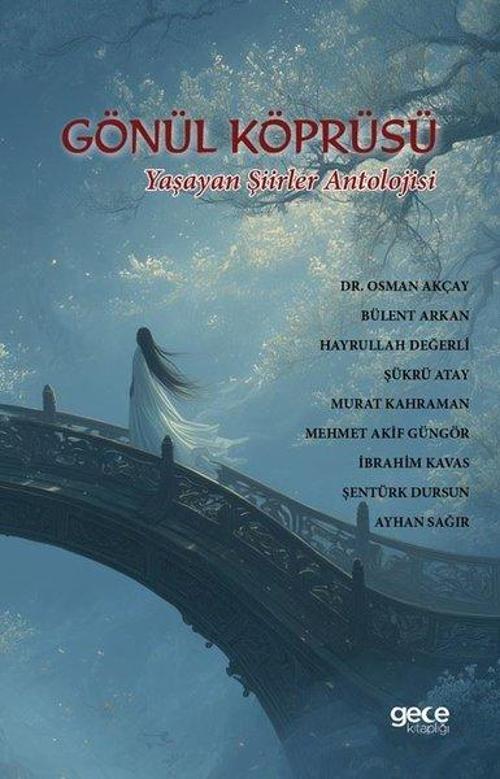 Gönül Köprüsü - Yaşayan Şiirler Antolojisi