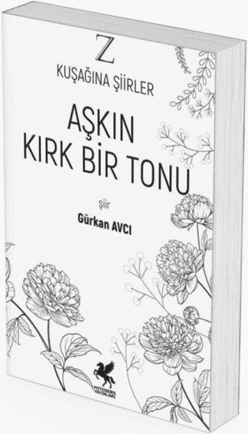 Aşkın Kırk Bir Tonu - Z Kuşağına Şiirler
