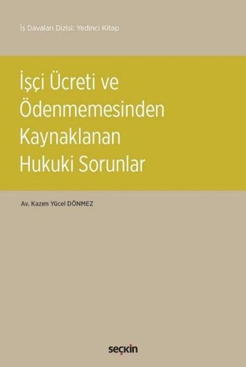 İşçi Ücreti ve Ödenmemesinden Kaynaklanan Hukuki Sorunlar