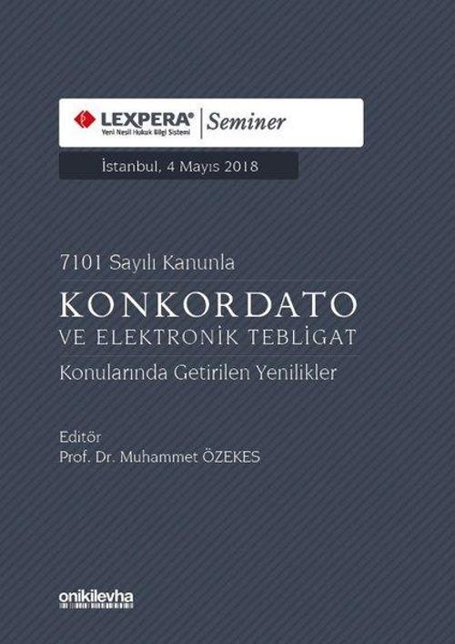 7101 Sayılı Kanunla Konkordato ve Elektrik Tebligat Konularında Getirilen Yenilikler