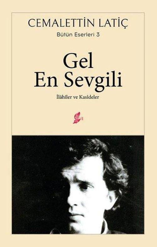 Gel En Sevgili-İlahiler ve Kasideler