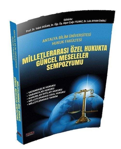 Milletlerarası Özel Hukukta Güncel Meseleler Sempozyumu