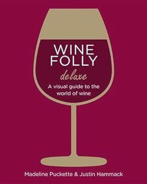 Wine Folly: Magnum Edition : The Master Guide