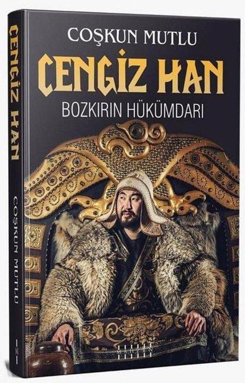 Cengiz Han-Bozkırın Hükümdarı