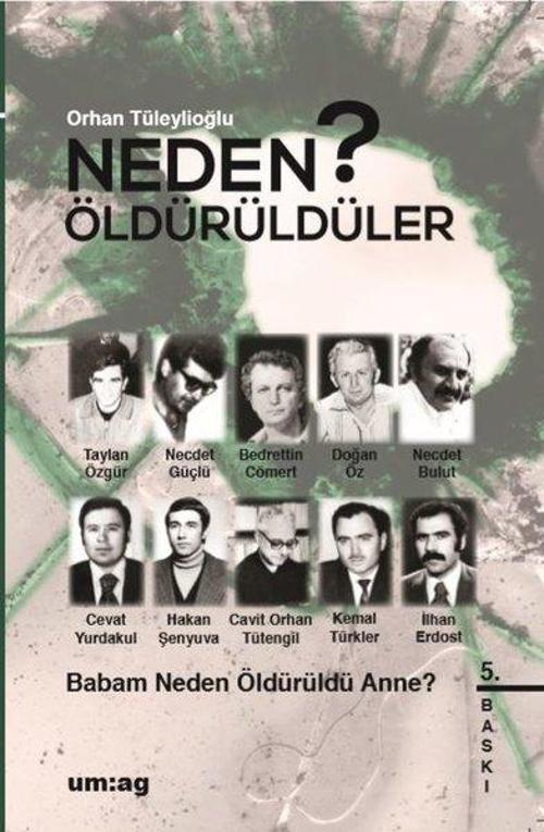 Babam Neden Öldürüldü Anne?-Neden Öldürüldüler?