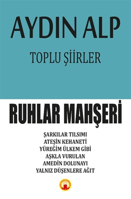 Toplu Şiirler - 1 | Ruhlar Mahşeri