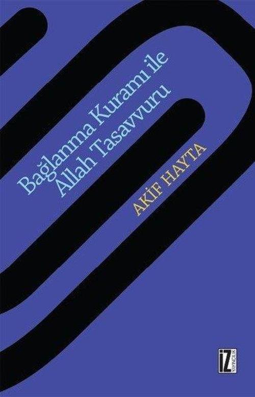 Bağlanma Kuram ile Allah Tasavvuru