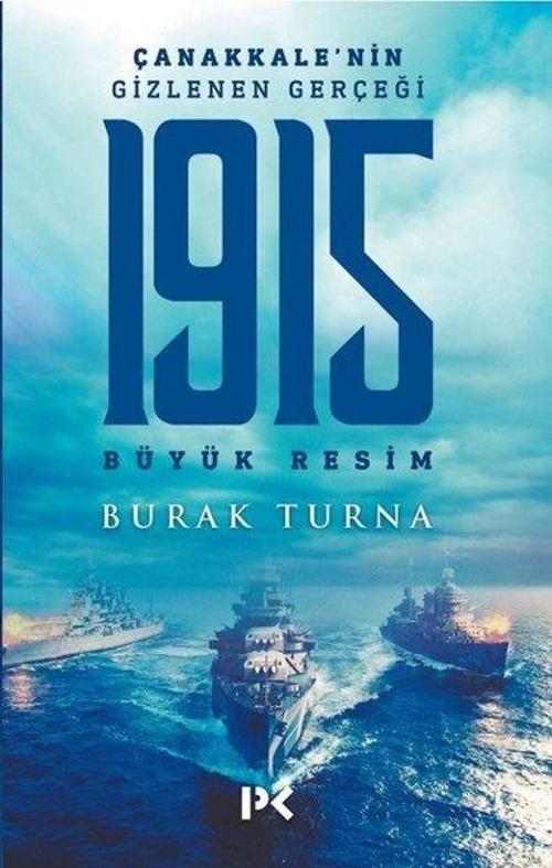 Çanakkalenin Gizlenen Gerçeği-1915 Büyük Resim