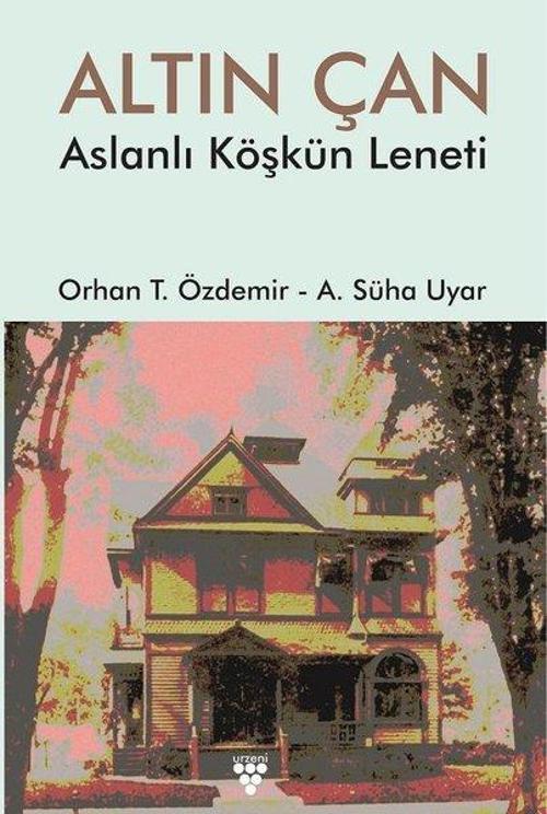 Altın Çan-Aslanlı Köşkün Leneti