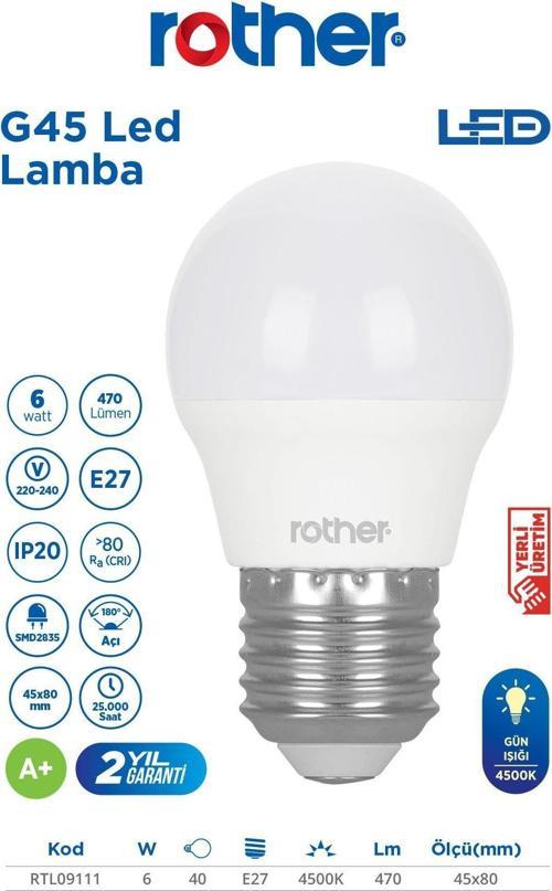 RTL09111 Rother G45 LED Ampul 6W E27 470 Lümen 4500K Gün Işığı - Enerji Tasarruflu Ampul