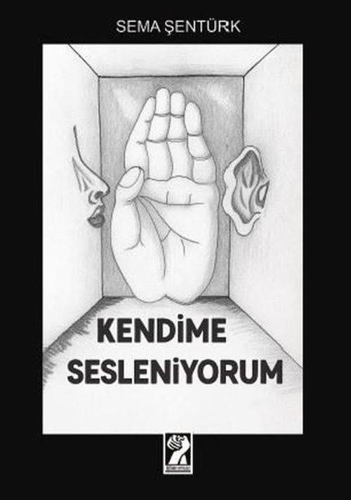 Kendime Sesleniyorum