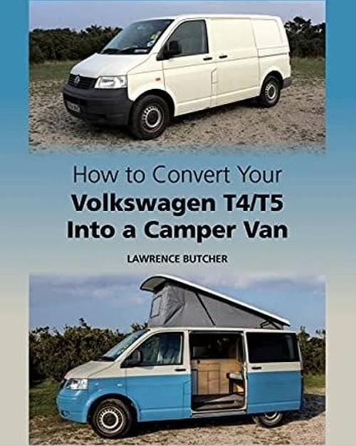 How to Convert your Volkswagen T4/T5 into a Camper Van