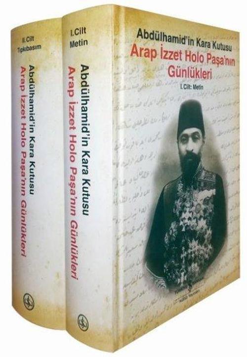 Arap İzzet Holo Paşa'nın Günlükleri-Abdülhamid'in Kara Kutusu