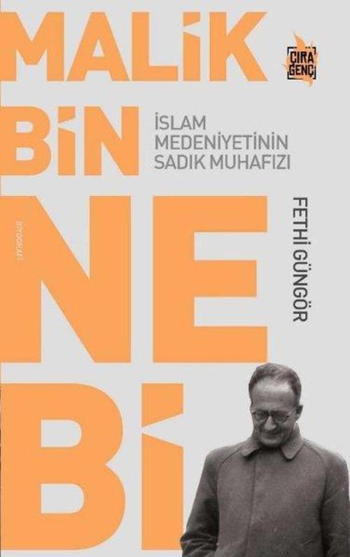 Malik Bin Nebi-İslam Medeniyetinin Sadık Muhafızı