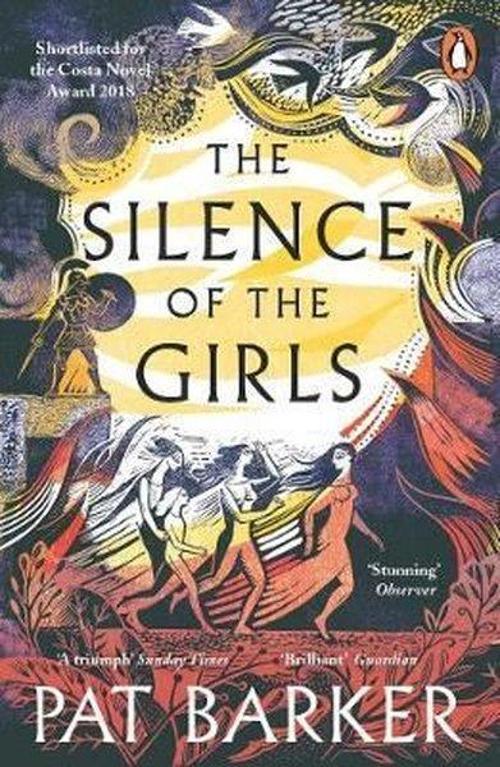 The Silence of the Girls: Shortlisted for the Women's Prize for Fiction 2019