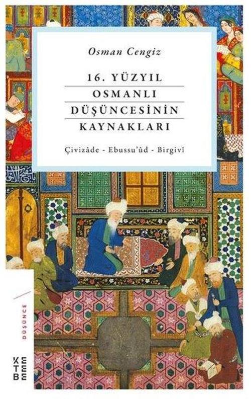 16.Yüzyıl Osmanlı Düşüncesinin Kaynakları