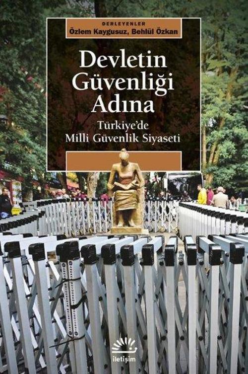 Devletin Güvenliği Adına - Türkiye'de Milli Güvenlik Siyaseti