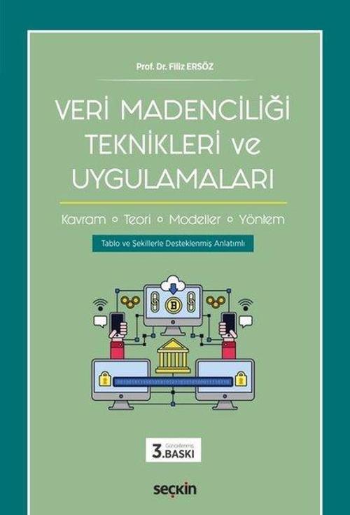 Veri Madenciliği Teknikleri ve Uygulamaları-Kavram Teori Modeller Yöntem