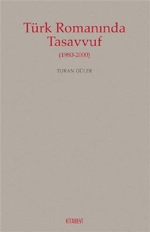 Türk Romanında Tasavvuf (1980-2000)