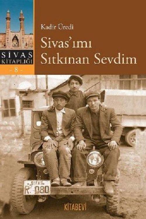 Sivas'ımı Sıtkınan Sevdim