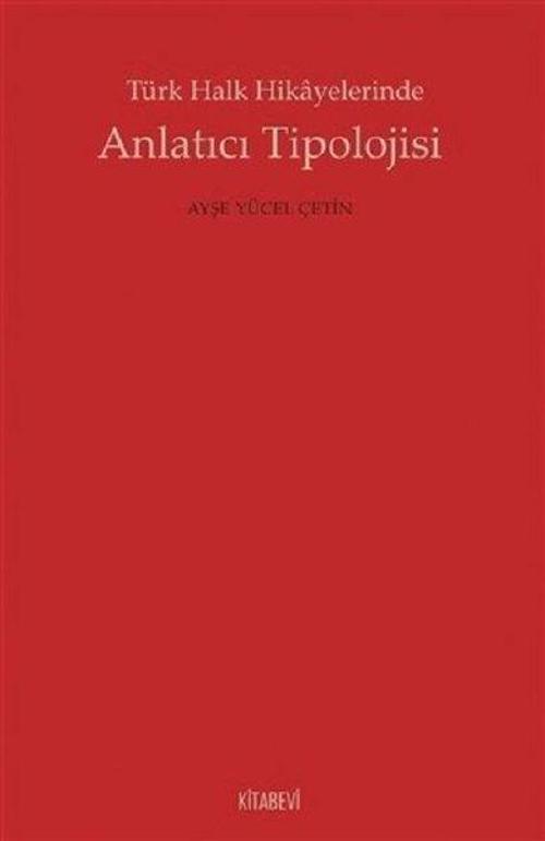 Türk Halk Hikayelerinde Anlatıcı Tipolojisi
