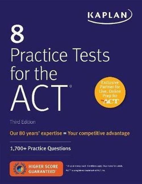 8 Practice Tests for the ACT: 1700+ Practice Questions (Kaplan Test Prep)