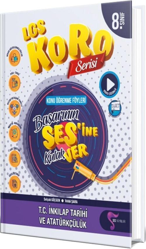 SES LGS KORO İNKILAP TARİHİ VE ATATÜRKÇÜLÜK KONU ANLATIM FÖYLERİ