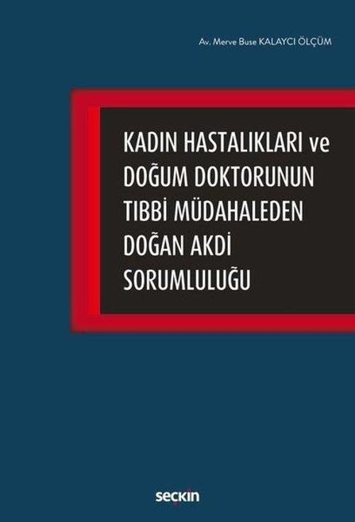 Kadın Hastalıkları ve Doğum Doktorunun Tıbbi Müdaheleden Doğan Akdi Sorumluluğu
