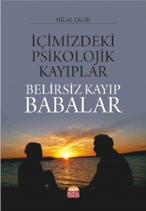 İçimizdeki Psikolojik Kayıplar-Belirsiz Kayıp Babalar