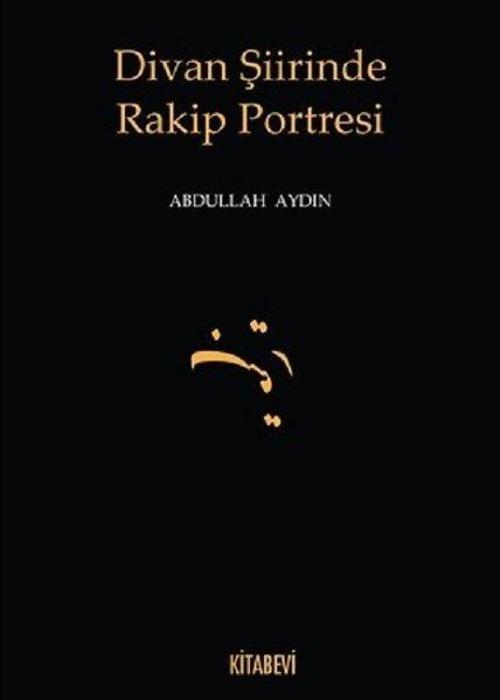 Divan Şiirinde Rakip Portresi