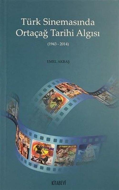 Türk Sinemasında Ortaçağ Tarihi Algısı