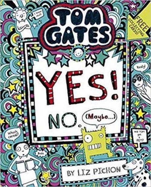 Tom Gates: Tom Gates:Yes! No. (Maybe...)