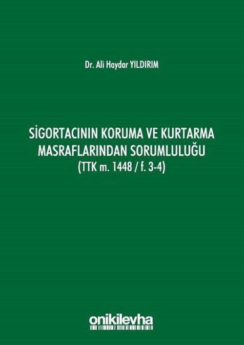Sigortacının Koruma ve Kurtarma Masraflarından Sorumluluğu