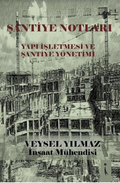 Şantiye Notları-Yapı İşletmesi ve Şantiye Yönetimi
